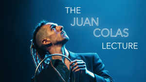 The Juan Colas Lecture